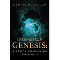 Lessons from Genesis: A Study Companion Volume 1 - Paperback