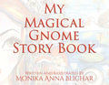 My Magical Gnome Story Book - Paperback