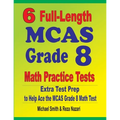 6 Full-Length MCAS Grade 8 Math Practice Tests: Extra Test Prep to Help Ace the MCAS Math Test - Paperback