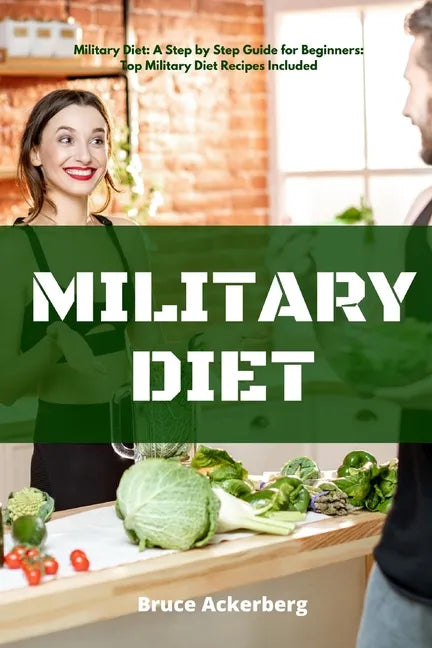 Military Diet: A Beginner's Step-by-Step Guide With Recipes - Paperback