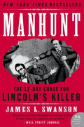 Manhunt: The 12-Day Chase for Lincoln's Killer - Paperback