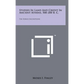 Studies In Land And Credit In Ancient Athens, 500-200 B. C.: The Horos Inscriptions - Hardcover