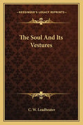 The Soul and Its Vestures - Paperback