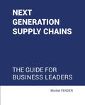 Next generation supply chains: The guide for business leaders - Paperback