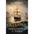 Graduation: a thrilling historical naval adventure - Paperback