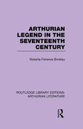 Arthurian Legend in the Seventeenth Century - Paperback