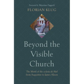 Beyond the Visible Church: The Motif of the Ecclesia AB Abel from Augustine to James Alison - Paperback