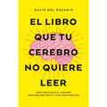 Libro Que Tu Cerebro No Quiere Leer, El -V2* - Paperback