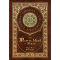 The Master Mind of Mars (Royal Collector's Edition) (Case Laminate Hardcover with Jacket) - Hardcover