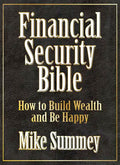 The Financial Security Bible: How to Build Wealth and Be Happy - Paperback
