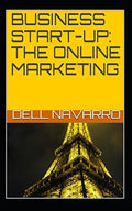 Business Start-Up: The Online Marketing - Paperback