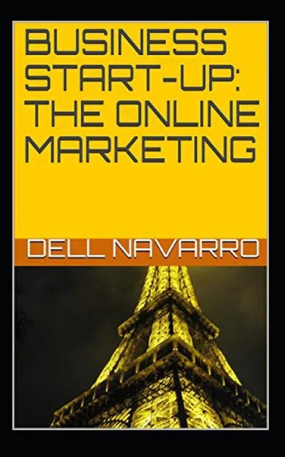 Business Start-Up: The Online Marketing - Paperback
