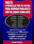 Ingles: Aprendizaje por Via Rapida para Hispano Parlantes con Palabras Similares: Aprenda lo que ya sabe identificando las 100 - Paperback