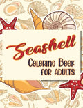 Seashell Coloring Book For Adults: Doodling For Stress Relief - Fun for Adults - Paperback