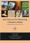 Our Search For Meaning: A Humanistic Anthology for Applied Liberal Arts and Sciences - Paperback