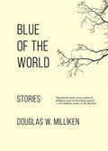 Blue of the World: Stories - Paperback