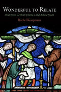 Wonderful to Relate: Miracle Stories and Miracle Collecting in High Medieval England - Hardcover