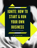 Ignite: How to start & Run your business - Paperback