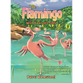 The Flamingo with Two Left Feet - Hardcover