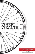 The Wheel of Wealth - An Entrepreneur's Action Guide - Paperback