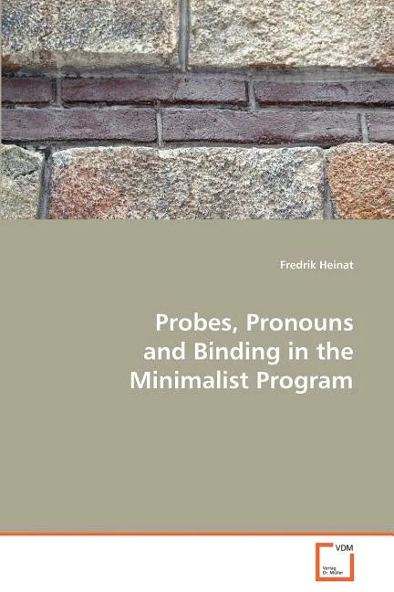 Probes, Pronouns and Binding in the Minimalist Program - Paperback