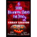 6 Scary Halloween Stories for Teens 2: Urban Legends - Paperback