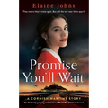 Promise You'll Wait: An absolutely gripping and emotional World War 2 historical novel - Paperback
