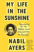 My Life in the Sunshine: Searching for My Father and Discovering My Family - Hardcover