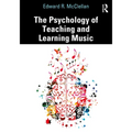 The Psychology of Teaching and Learning Music - Paperback