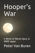 Hooper's War: A Novel of Moral Injury in WWII Japan - Paperback