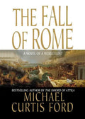 The Fall of Rome: A Novel of a World Lost - Paperback