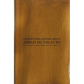Certain Fires, Certain Lights: Jeremy Hilton at 80 - Paperback