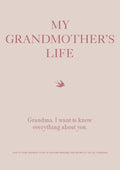 My Grandmother's Life: Grandma, I Want to Know Everything about You - Give to Your Grandmother to Fill in with Her Memories and Return to You as a Kee - Paperback