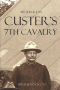My Service in Custer's 7th Cavalry (Annotated) - Paperback