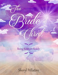 The Bride of Christ: Being Rapture Ready - Paperback