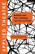 Applied Theatre: Women and the Criminal Justice System - Paperback