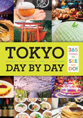 Tokyo: Day by Day: 365 Things to See and Do! - Paperback
