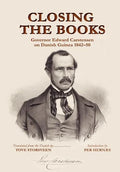 Closing the Books. Governor Edward Carstensen on Danish Guinea 1842-50 - Hardcover