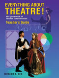 Everything about Theatre!: The Guidebook of Theatre Fundamentals - Paperback
