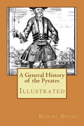 A General History of the Pyrates: Illustrated - Paperback