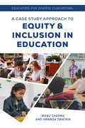 Educators for Diverse Classrooms: A Case Study Approach to Equity and Inclusion in Education - Paperback