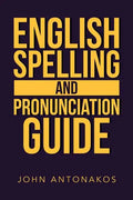 English Spelling and Pronunciation Guide - Paperback
