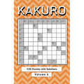 Kakuro Puzzle Book for Adults: Cross Sums Math Logic Puzzles Volume 2 - Paperback