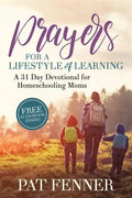 Prayers for a LIfestyle of Learning: A 31-day Devotional for Homeschool Moms - Paperback