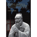 Relations and Roles in China's Internationalism: Rediscovering Confucianism in a Pluriversal World - Paperback