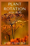 Plant Rotation: The Effective Guide On Plant Rotation And Cover Cropping To Replenish Soil Nutrients - Paperback