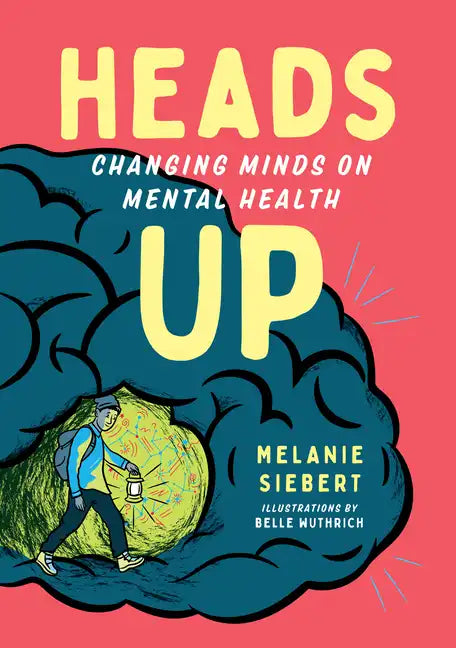 Heads Up: Changing Minds on Mental Health - Paperback