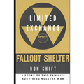 Limited Exchange: A Story of Two Families Surviving Nuclear War - Paperback