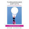Turnaround Artists: A True-Story about Creating Great Workplace Culture in 11 Steps - Paperback