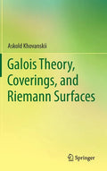 Galois Theory, Coverings, and Riemann Surfaces - Hardcover